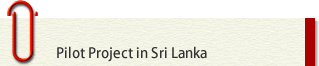 Pilot Project in Sri Lanka 